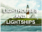 Lighthouses and Lightships